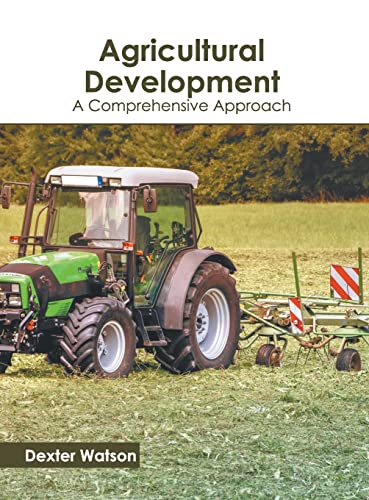 Agricultural Development A Comprehensive Approach [Hardcover]
