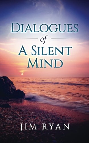 Dialogues Dialogeues Of The Silent Mind [Paperback]
