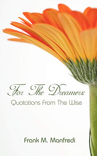 For the Dreamers  Quotations from the Wise [Paperback]