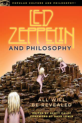 Led Zeppelin and Philosophy All Will Be Revealed [Paperback]