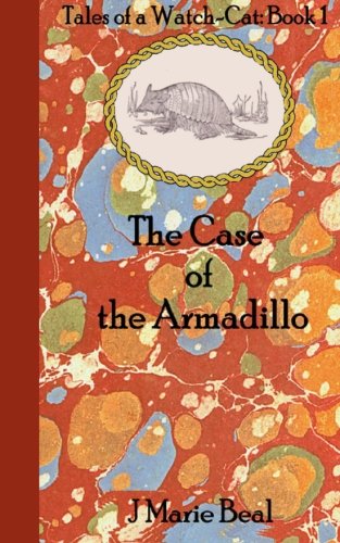 The Case Of The Armadillo (tales Of A Watch-Cat) (volume 1) [Paperback]