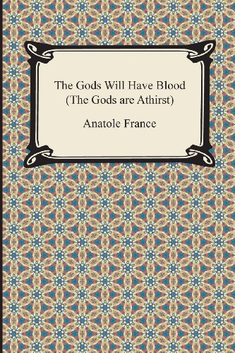The Gods Will Have Blood (the Gods Are Athirst) [Paperback]