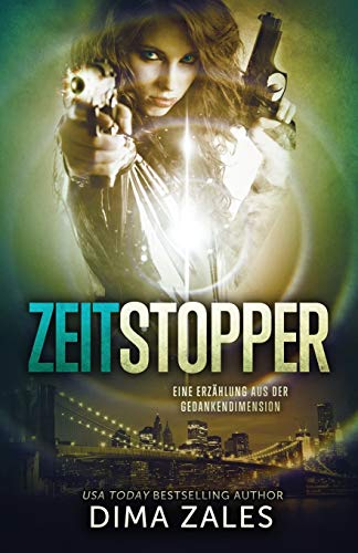 Zeitstopper (eine Erzhlung Aus Der Gedankendimension) (german Edition) [Paperback]