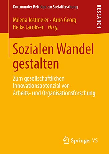 Sozialen Wandel gestalten Zum gesellschaftlichen Innovationspotenzial von Arbei [Paperback]