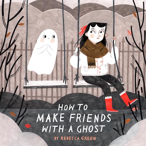 How to Make Friends With a Ghost [Paperback]