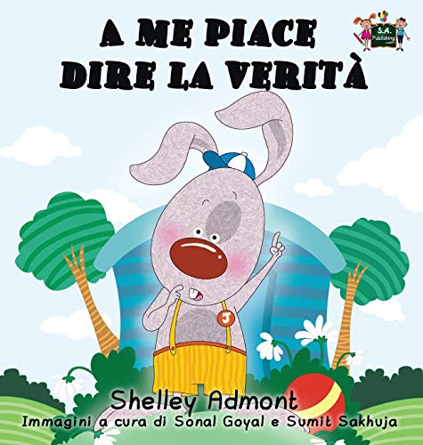 A Me Piace Dire La Verita I Love To Tell The Truth (italian Edition) (italian B [Hardcover]
