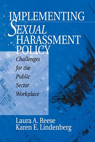 Implementing Sexual Harassment Policy Challenges for the Public Sector Workplac [Paperback]