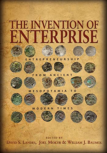 The Invention of Enterprise Entrepreneurship from Ancient Mesopotamia to Modern [Paperback]