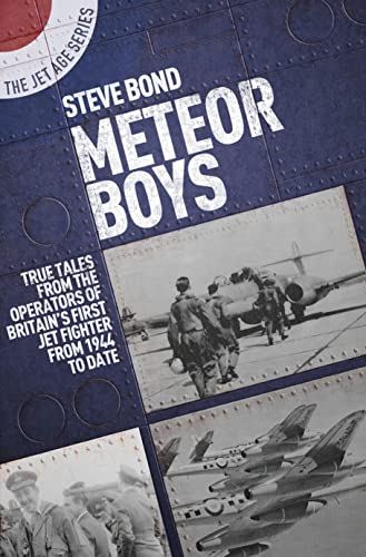 Meteor Boys True Tales from the Operators of Britain's First Jet Fighter - from [Paperback]