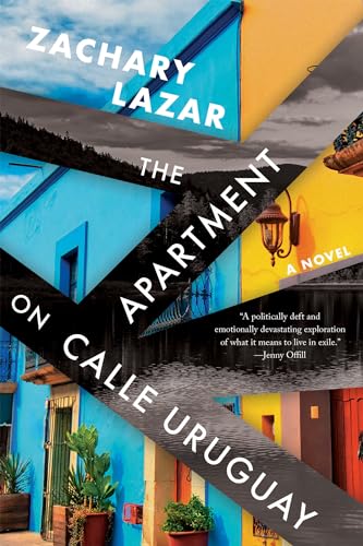 The Apartment on Calle Uruguay A Novel [Hardcover]