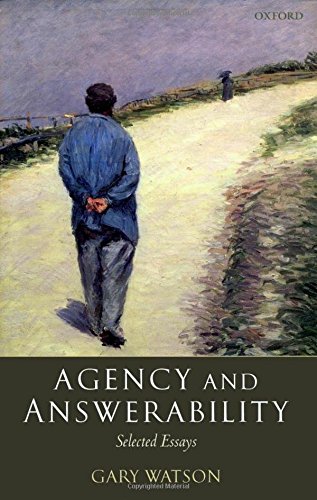 Agency and Answerability Selected Essays [Paperback]
