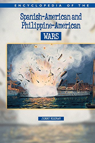 Encyclopedia Of The Spanish-American And Philippine-American Wars [Library Binding]