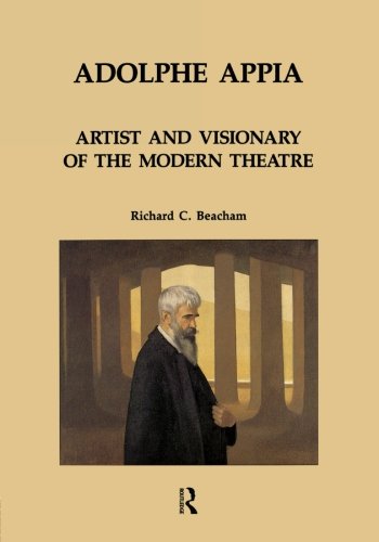 Adolphe Appia Artist and Visionary of the Modern Theatre [Paperback]
