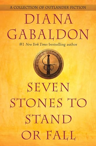 Seven Stones to Stand or Fall A Collection of Outlander Fiction [Hardcover]