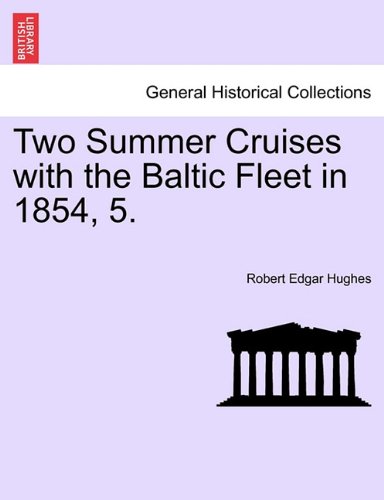 Two Summer Cruises with the Baltic Fleet In 185 [Paperback]