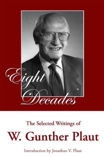 Eight Decades The Selected Writings of W. Gunther Plaut [Paperback]