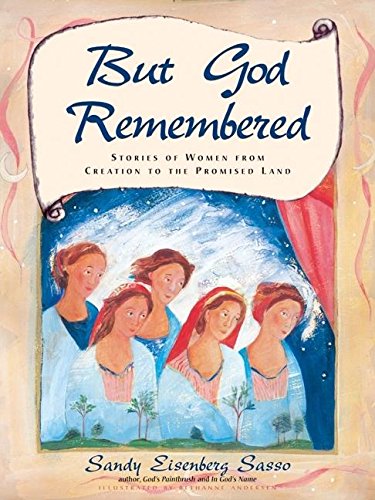 But God Remembered Stories of Women from Creation to the Promised Land [Paperback]