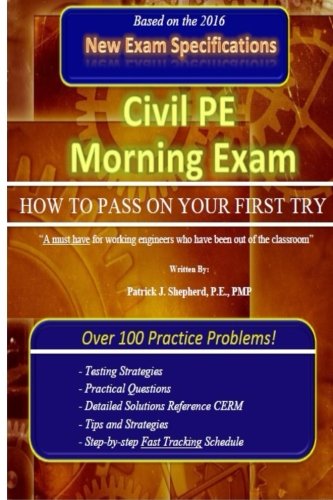 Civil Pe Morning Exam How To Pass On Your First Try [Paperback]
