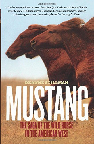 Mustang The Saga of the Wild Horse in the American West [Paperback]
