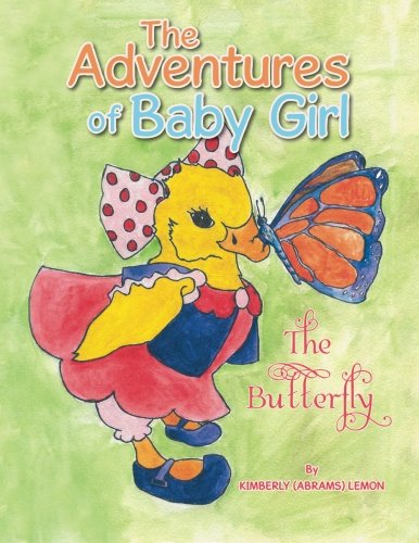 The Adventures Of Baby Girl The Butterfly [Paperback]