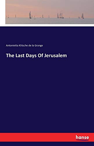 The Last Days Of Jerusalem [Paperback]