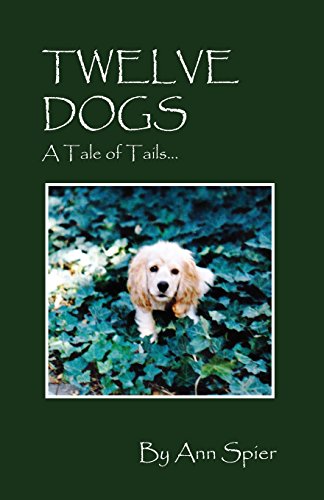 Twelve Dogs A Tale Of Tails... [Paperback]