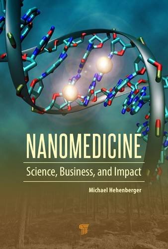 Nanomedicine Science, Business, and Impact [Hardcover]