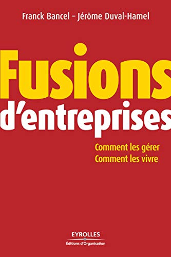 Fusions D'entreprises  Comment les G&65533rer Comment les Vivres [Paperback]