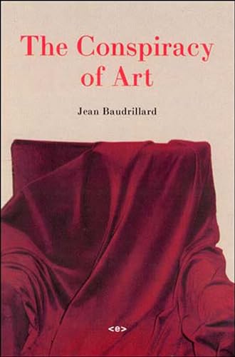 The Conspiracy of Art Manifestos, Interviews, Essays [Paperback]
