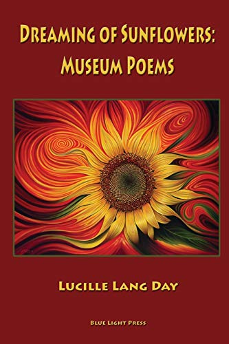 Dreaming Of Sunflowers Museum Poems [Paperback]