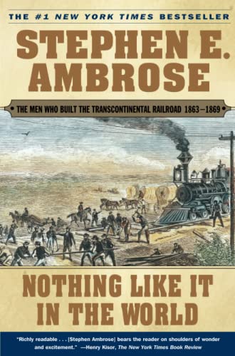 Nothing Like It In the World: The Men Who Built the Transcontinental Railroad 18 [Paperback]