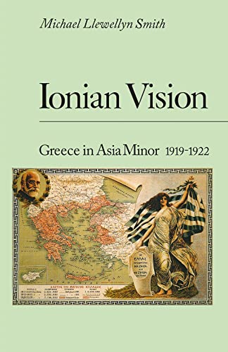 Ionian Vision Greece in Asia Minor, 1919 - 1922 [Paperback]