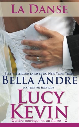 La Danse (quatre Mariages Et Un Fiasco - 2) The Wedding Dance French Edition) ( [Paperback]