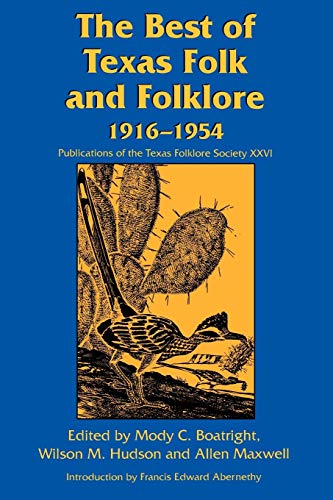The Best Of Texas Folk And Folklore, 1916-1954 (publications Of The Texas Folklo [Paperback]
