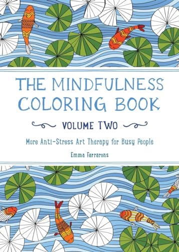 The Mindfulness Coloring Book, Volume Two Anti-Stress Art Therapy [Paperback]