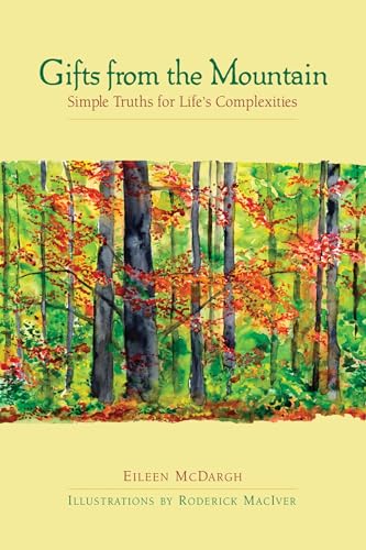 Gifts from the Mountain Simple Truths for Life's Complexities [Hardcover]