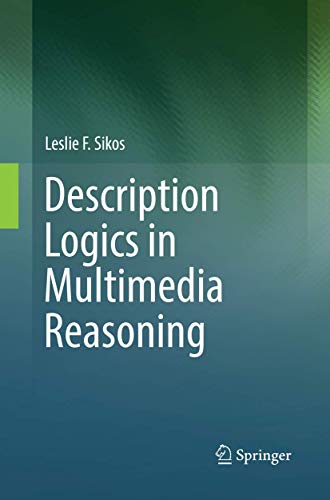 Description Logics in Multimedia Reasoning [Paperback]