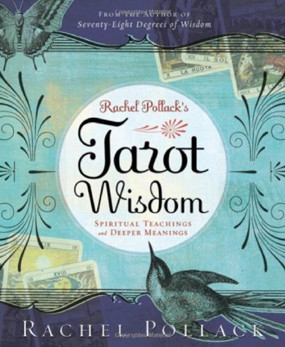 Rachel Pollack's Tarot Wisdom Spiritual Teachings And Deeper Meanings [Paperback]
