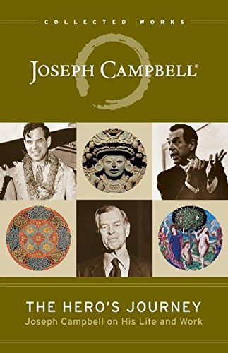 The Hero's Journey Joseph Campbell on His Life and Work [Paperback]