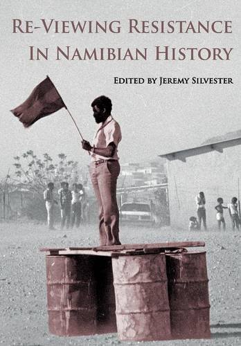 Re-Viewing Resistance In Namibian History [Paperback]