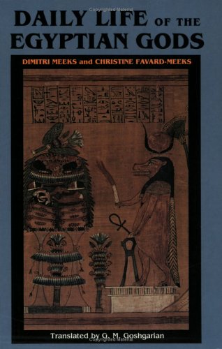 Daily Life Of The Egyptian Gods [Paperback]