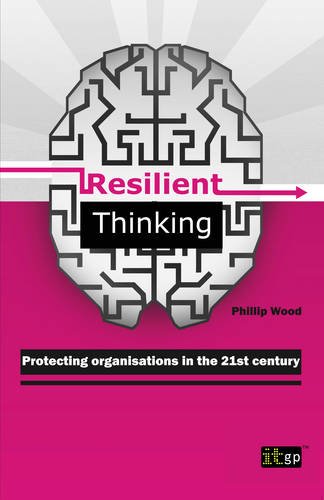 Resilient Thinking Protecting Organisations In The 21st Century [Paperback]