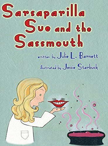 Sarsaparilla Sue And The Sassmouth [Hardcover]