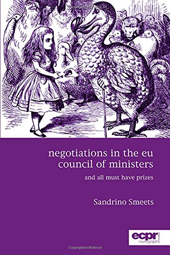 Negotiations in the EU Council of Ministers And All Must Have Prizes' [Paperback]