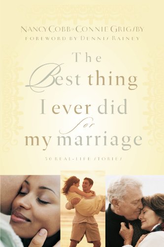 The Best Thing I Ever Did for My Marriage 50 Real Life Stories [Paperback]