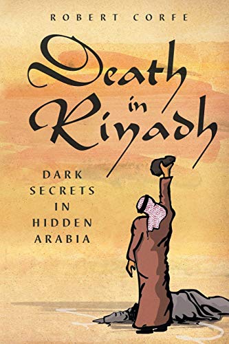 Death In Riyadh Dark Secrets In Hidden Arabia [Paperback]