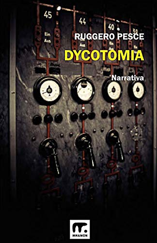 Dycotomia  Fantastoria Della Seconda Guerra Mondiale [Paperback]