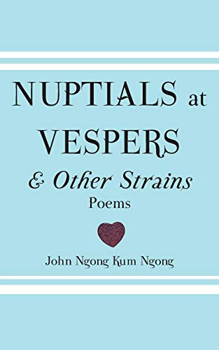 Nuptials At Vespers And Other Strains [Paperback]
