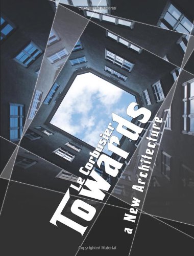 Towards a New Architecture [Paperback]