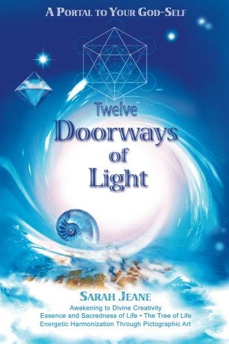 Twelve Doorways of Light  A Portal to Your God-Self [Paperback]
